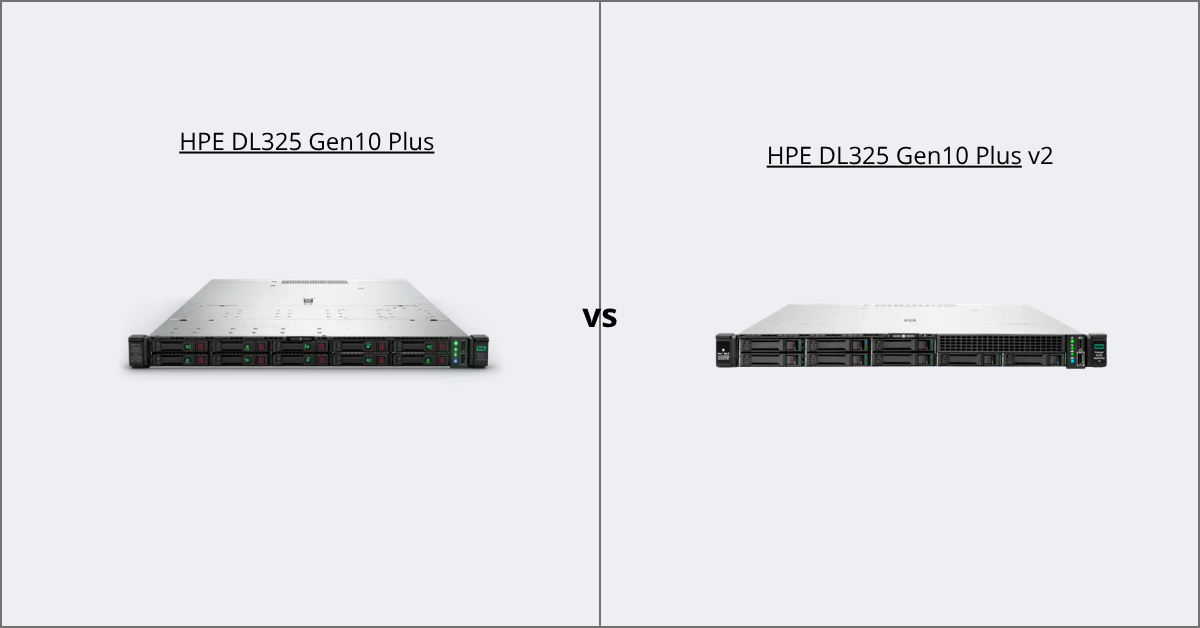 HPE ProLiant DL325 Gen10 Plus vs Gen10 Plus v2