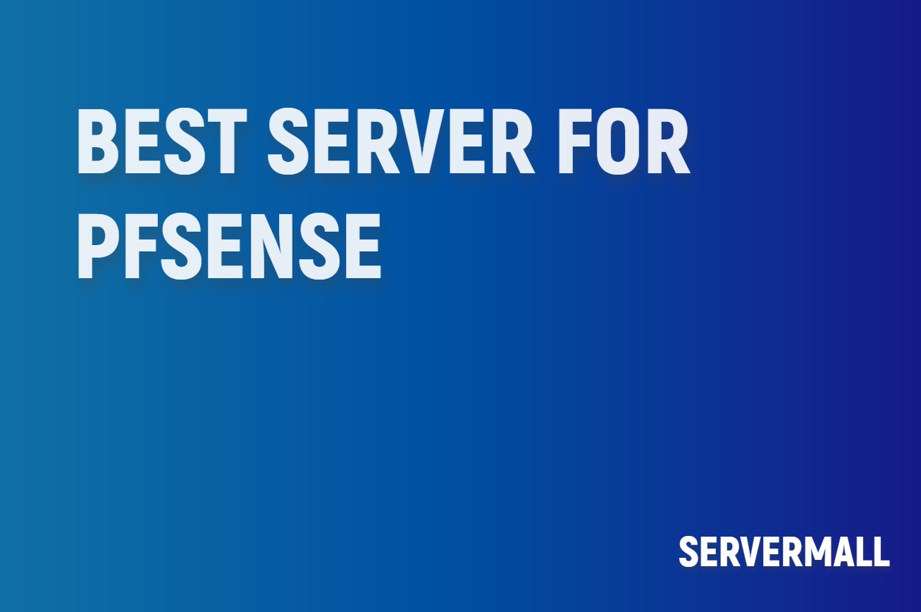 Best Server For pfSense