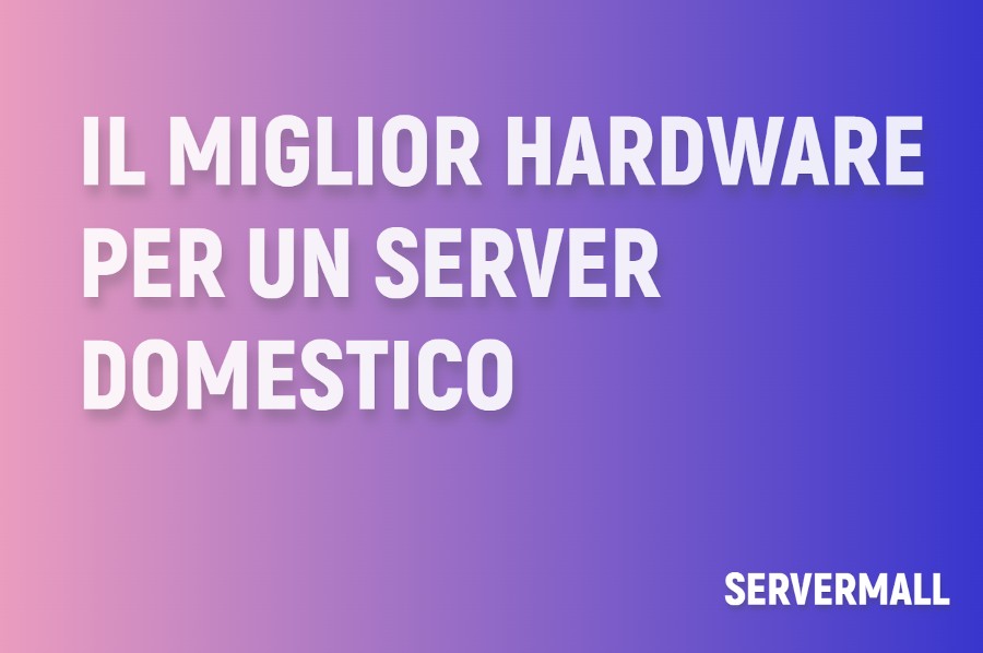 Miglior hardware per server domestico