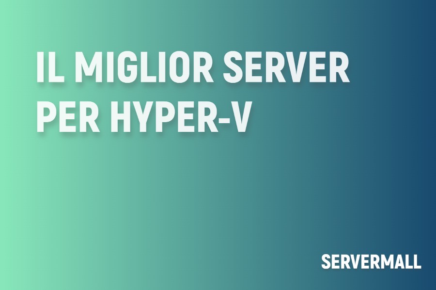 Miglior server per Hyper-V