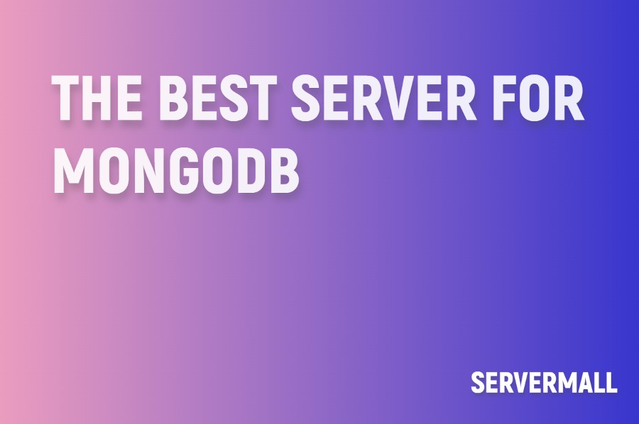 The Best Server for MongoDB