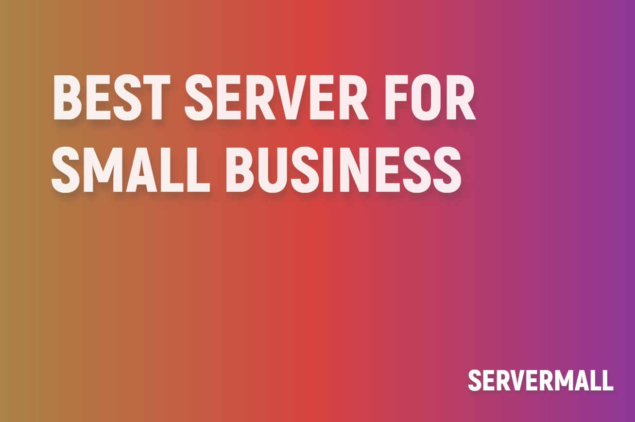 Best Server For Small Business
