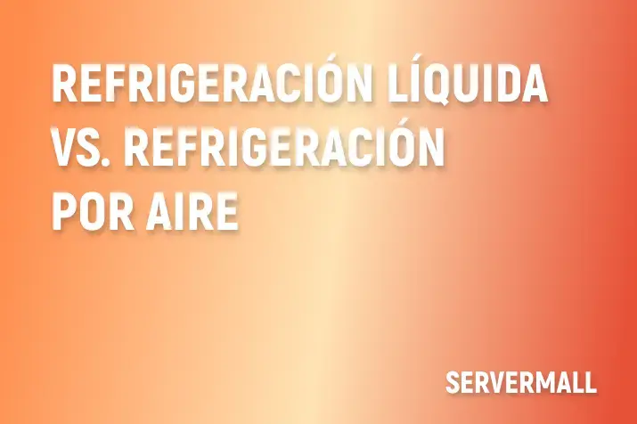 Refrigeración líquida vs. refrigeración por aire