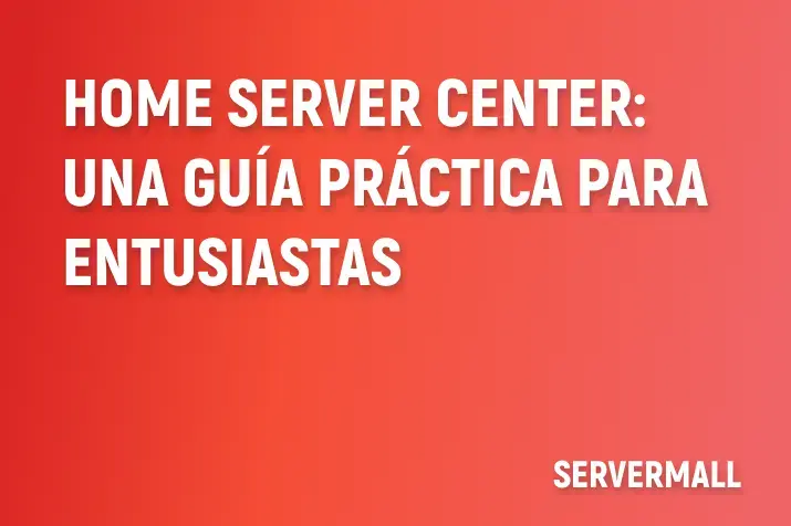 Centro de Servidores Domésticos: Guía práctica para entusiastas