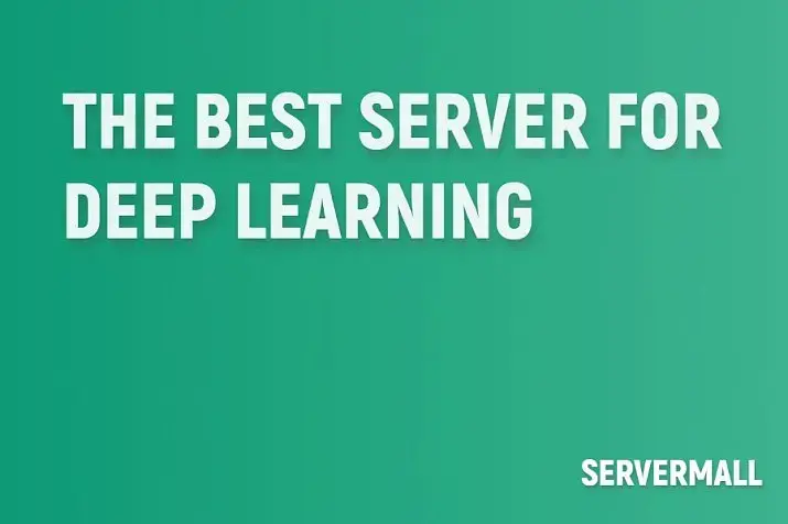 Best Server for Deep Learning