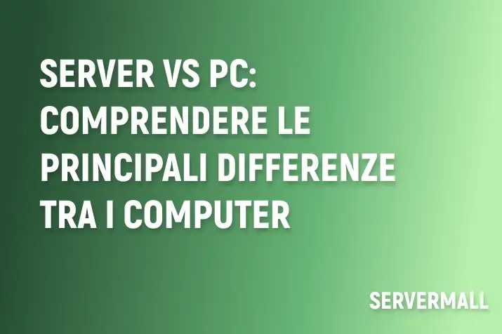 Server vs PC: Comprendere le principali differenze tra i computer