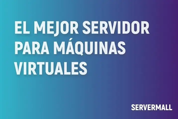 El mejor servidor para máquinas virtuales