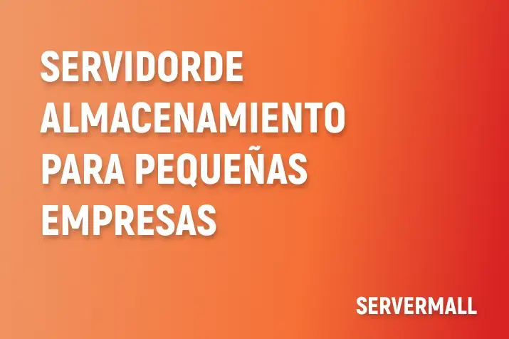 Servidor de Almacenamiento para Pequeñas Empresas