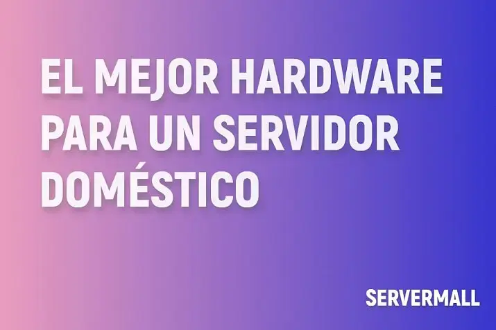 Mejores servidores para home lab